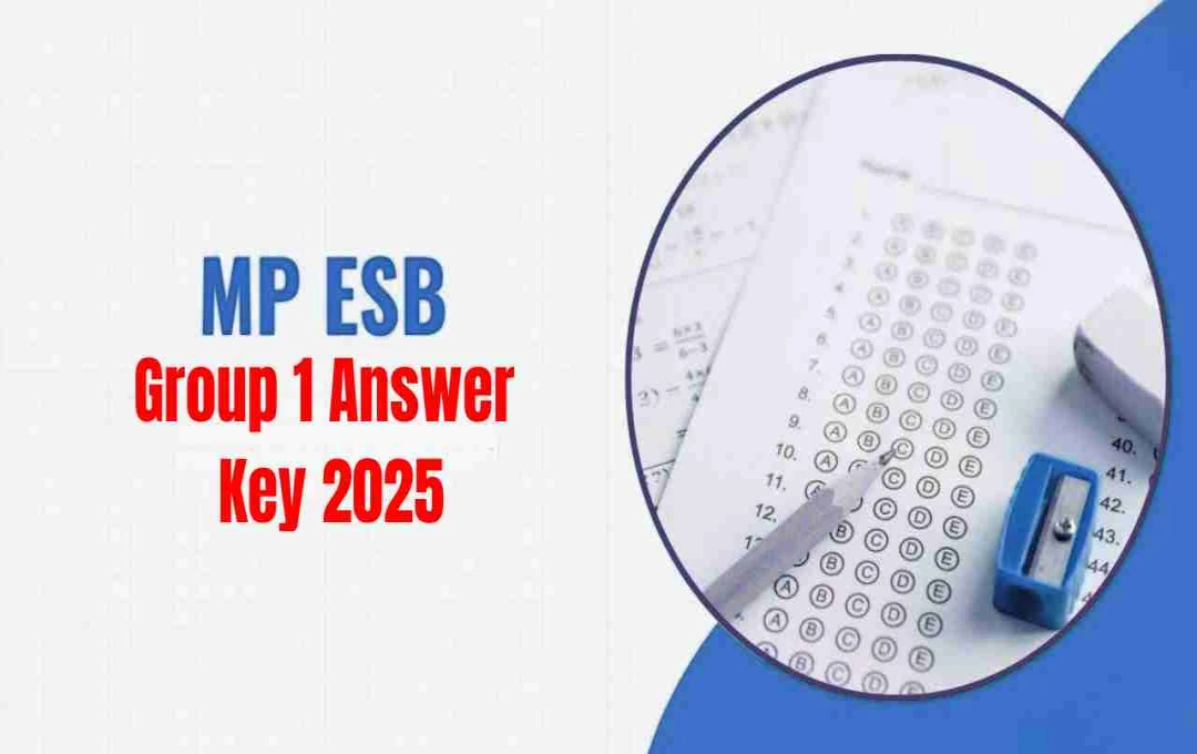 MPESB Group 1 Answer Key 2025 जारी: जानिए कैसे करें चेक और आपत्ति दर्ज