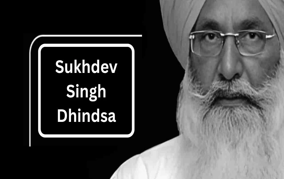 Senior Akali Dal Leader Sukhdev Singh Dhindsa Passes Away