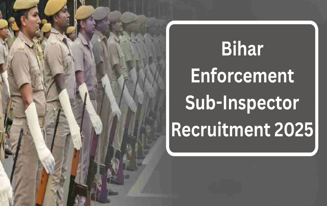 Bihar Police Sub-Inspector Recruitment 2025: Online Applications Open