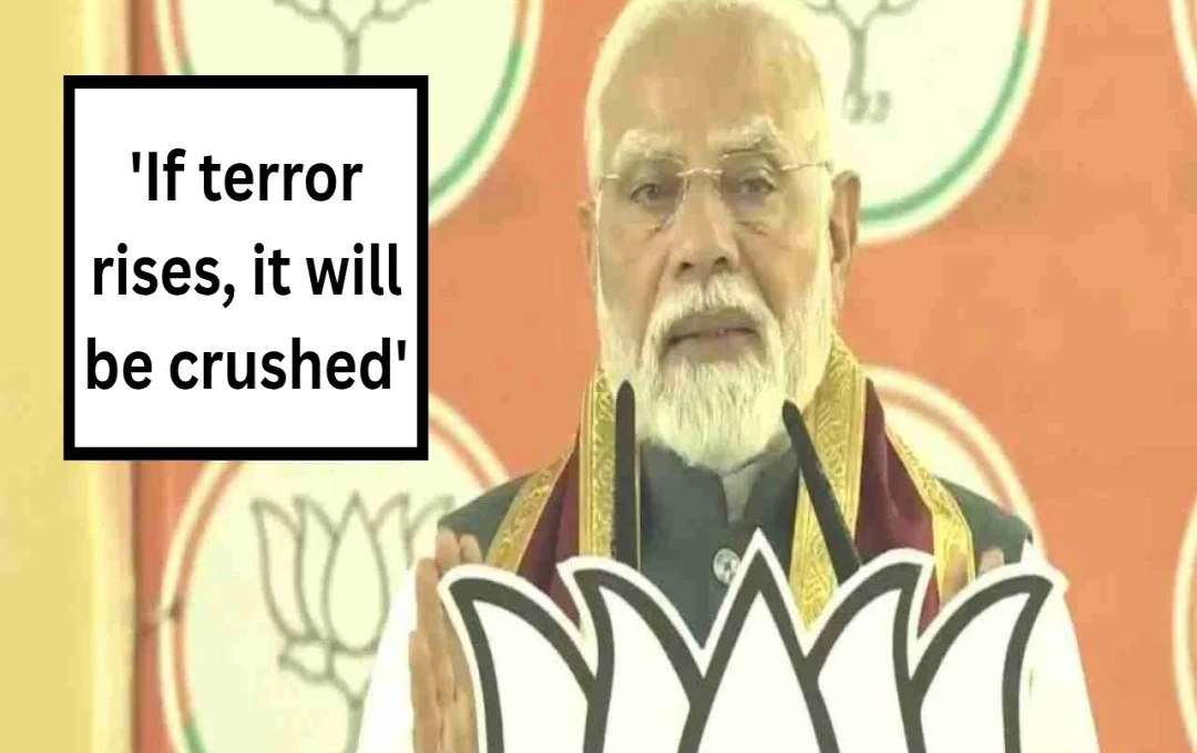 Modi's Strong Anti-Terror Stance: India Will Crush Terrorism, He Vows