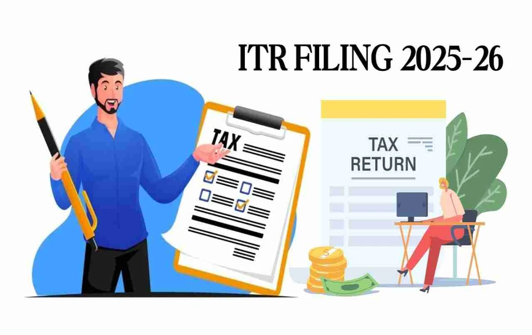 Income Tax Return 2025: ऑनलाइन ITR फाइल करने का स्टेप-बाय-स्टेप प्रोसेस