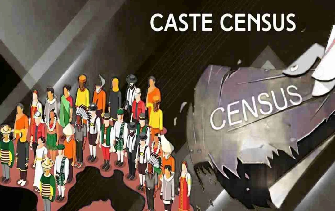 सरकारी ऐलान: 2026 से शुरू होगी जाति जनगणना, जानिए पूरा शेड्यूल