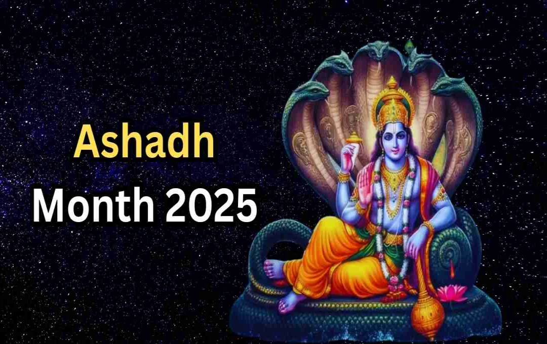 Ashadh Month 2025: कब से शुरू होगा आषाढ़ मास? जानें पूजा-पाठ, व्रत, नियम और वर्जित काम