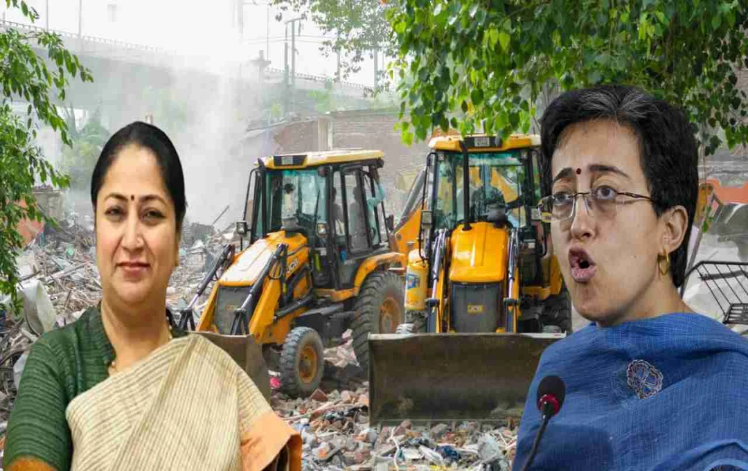 Delhi News: कालकाजी में बुलडोजर विवाद, आतिशी ने बीजेपी सरकार पर साधा निशाना