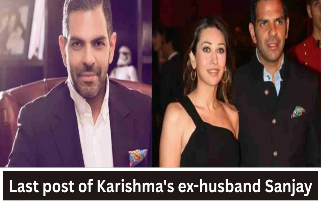 Sanjay Kapur, Ex-Husband of Karisma Kapoor, Dies at 53 of Heart Attack