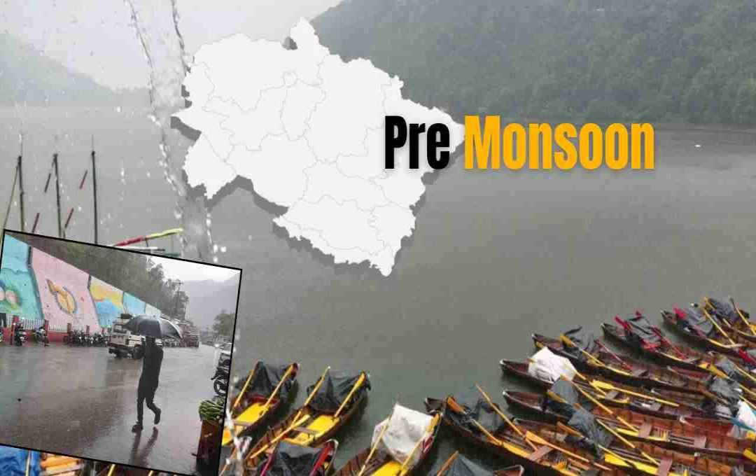 प्री-मानसून की दस्तक: उत्तराखंड के कई हिस्सों में झमाझम बारिश, नैनीताल में जनजीवन प्रभावित