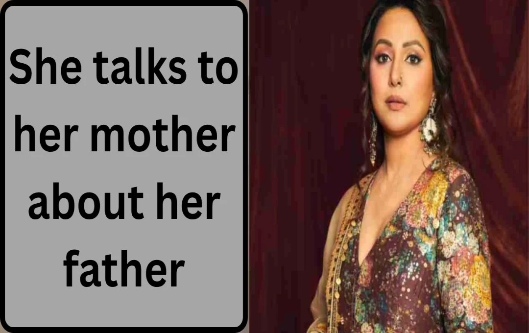Hina Khan's Emotional Father's Day Post Amidst Stage-Three Breast Cancer Battle